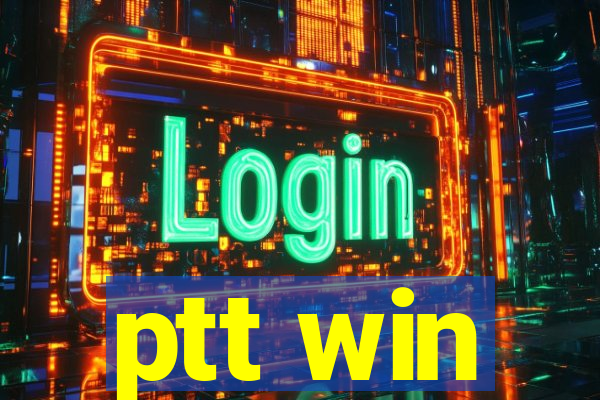 ptt win